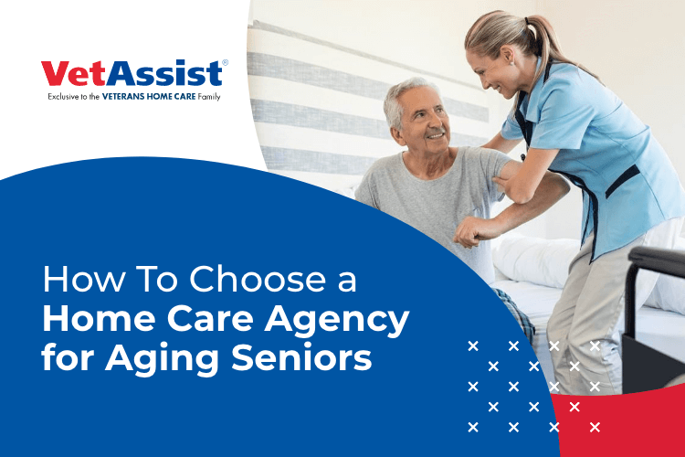 How To Choose a Home Care Agency for Aging Seniors
