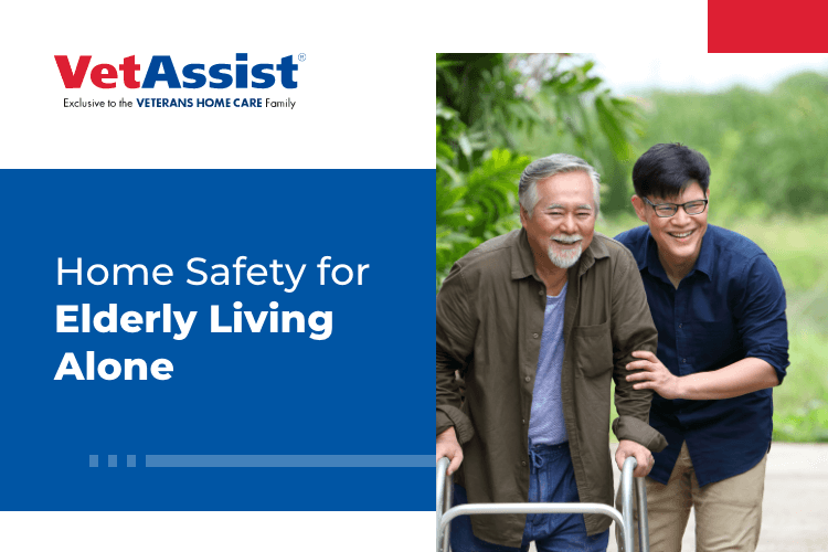 Home Safety for Elderly Loved Ones Living Alone | Veterans Home Care